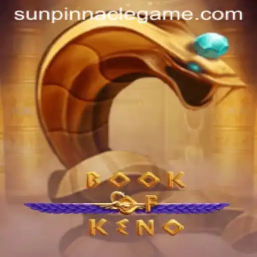 Unlock the Mysteries of BookOfKeno: A Journey with SunPinnacle