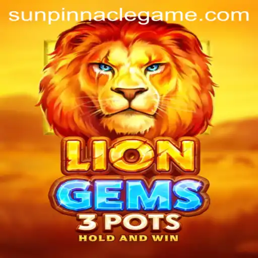 Exploring LionGems3pots: The Thrilling New Game with SunPinnacle