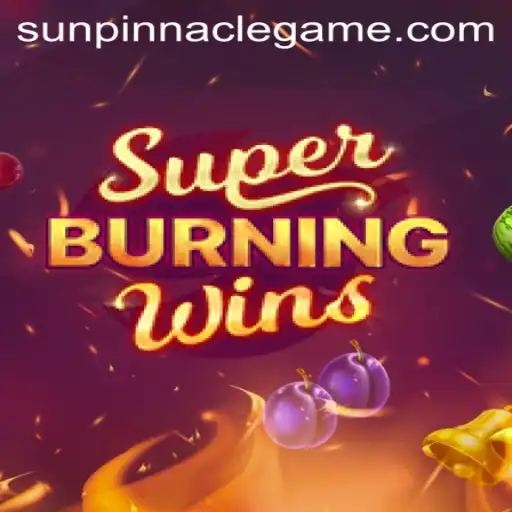 Exploring the Thrilling World of SuperBurningWins with SunPinnacle